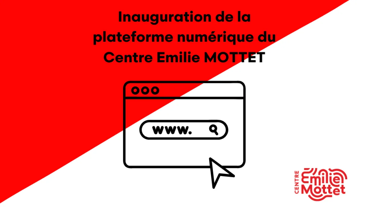 Ouverture de la plateforme numérique du Centre Emilie MOTTET 
